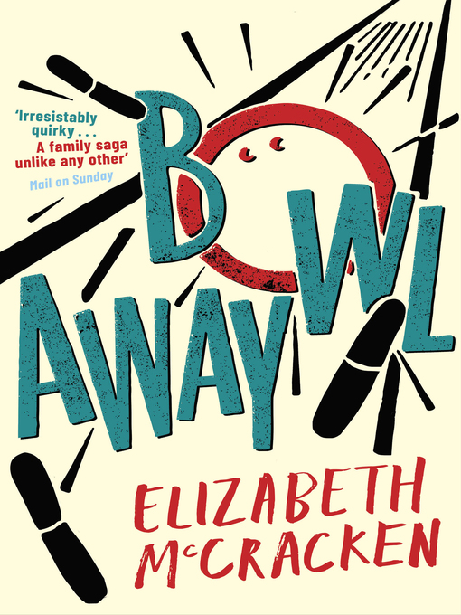 Title details for Bowlaway by Elizabeth McCracken - Available